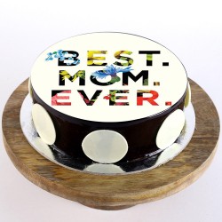 Best Mom Ever Chocolate Round Photo Cake